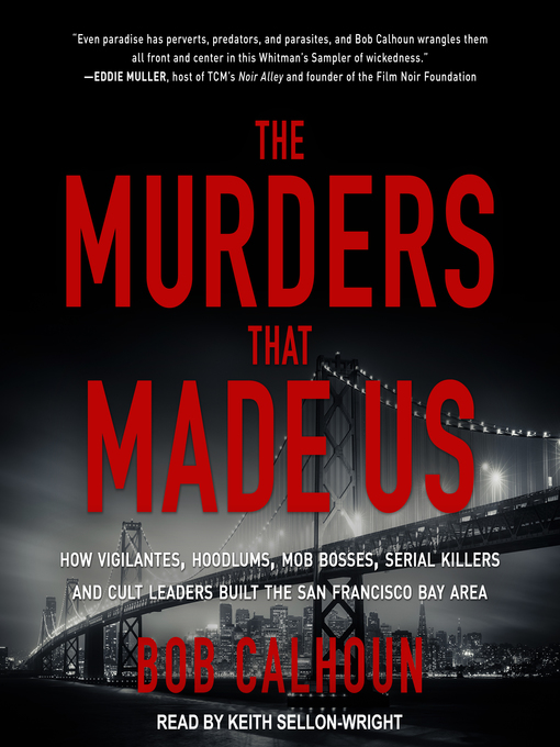 Title details for The Murders That Made Us by Bob Calhoun - Available